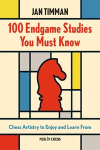 100 Endgame Studies You Must Know_cover