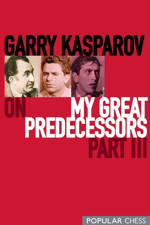 Garry Kasparov on My Great Predecessors, Part 3