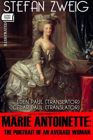 Marie Antoinette: The Portrait of an Average Woman. Illustrated