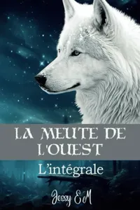 La Meute de l'Ouest - L'intégrale_cover