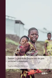 Genocost : le génocide des Congolais pour des gains territoriaux et économiques