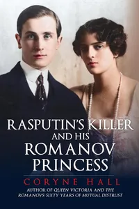 Rasputin's Killer and his Romanov Princess_cover