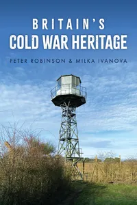 Britain's Cold War Heritage_cover