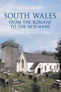 South Wales From the Romans to the Normans_cover