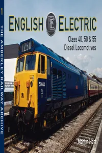 English Electric Class 40, 50 & 55 Diesel Locomotives_cover