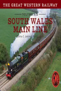 The Great Western Railway Volume Six South Wales Main Line_cover