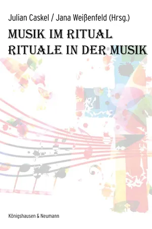Musik im Ritual – Rituale in der Musik