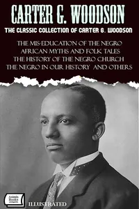 The Classic Collection of Carter G. Woodson. Illustrated_cover