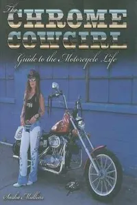 The Chrome Cowgirl Guide to the Motorcycle Life_cover