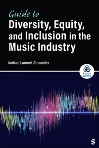 Guide to Diversity, Equity, and Inclusion in the Music Industry