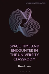Space, Time and Encounter in the University Classroom_cover