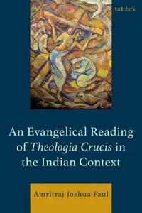An Evangelical Reading of Theologia Crucis in the Indian Context_cover