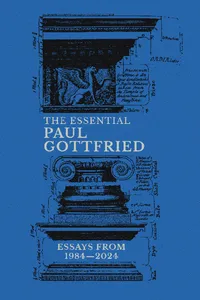 The Essential Paul Gottfried: Essays From 1984-2024_cover