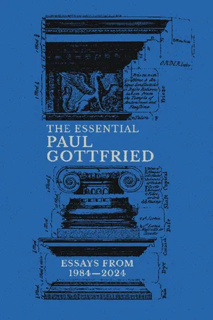The Essential Paul Gottfried: Essays From 1984-2024