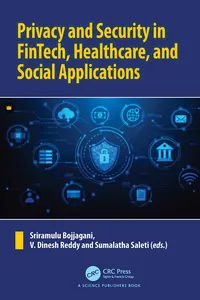 Privacy and Security in FinTech, Healthcare, and Social Applications_cover