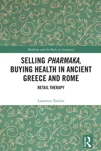 Selling Pharmaka, Buying Health in Ancient Greece and Rome_cover