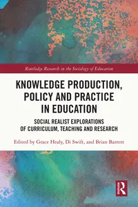 Knowledge Production, Policy and Practice in Education_cover