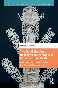 The Good Shepherd Rockery from Portuguese India, 1570s to 1650s_cover