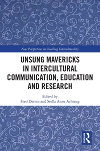 Unsung Mavericks in Intercultural Communication, Education and Research_cover