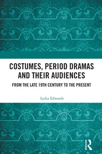 Costumes, Period Dramas and Their Audiences