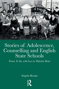 Stories of Adolescence, Counselling and English State Schools From To Sir, with Love to Waterloo Road_cover
