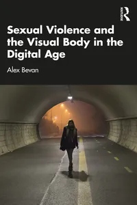 Sexual Violence and the Visual Body in the Digital Age_cover