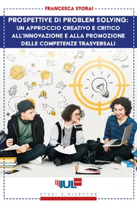 Prospettive di problem solving: un approccio creativo e critico all'innovazione e alla promozione delle competenze trasversali_cover
