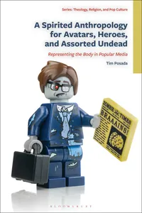 A Spirited Anthropology for Avatars, Heroes, and Assorted Undead_cover