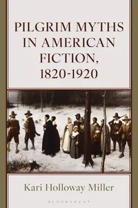 Pilgrim Myths in American Fiction, 1820-1920_cover