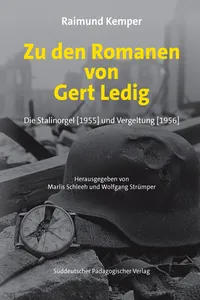 Zu den Romanen von Gert Ledig Die Stalinorgel und Vergeltung