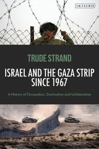 Israel and the Gaza Strip since 1967