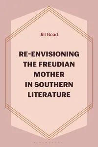 Re-Envisioning the Freudian Mother in Southern Literature_cover