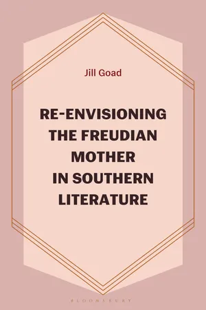 Re-Envisioning the Freudian Mother in Southern Literature