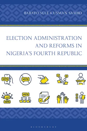 Election Administration and Reforms in Nigeria's Fourth Republic