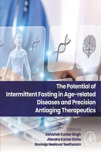 The Potential of Intermittent Fasting in Age-related Diseases and Precision Anti-aging Therapeutics_cover