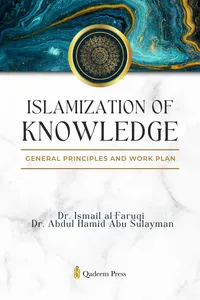 Islamization of Knowledge - General principles and work plan_cover