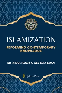 Islamization: Reforming Contemporary Knowledge_cover