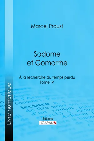 À la recherche du temps perdu – Tome IV : Sodome et Gomorrhe