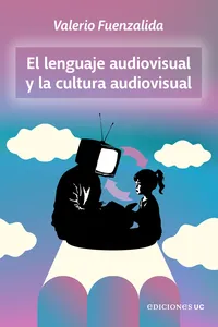 El lenguaje audiovisual y la cultura audiovisual_cover