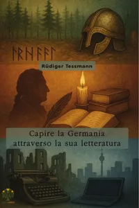 Capire la Germania attraverso la sua letteratura