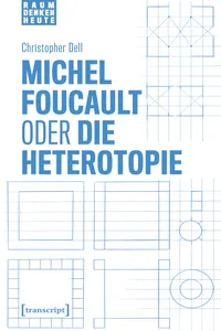 Michel Foucault oder die Heterotopie_cover