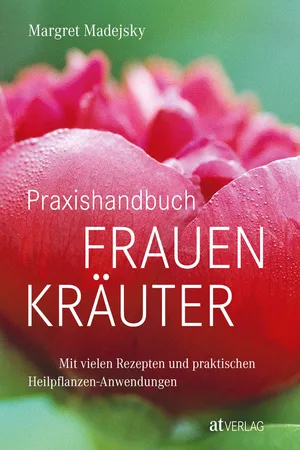 Praxishandbuch Frauenkräuter