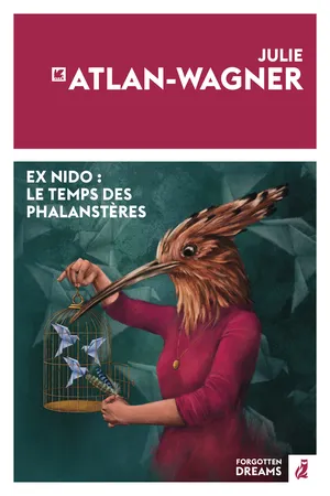 Ex Nido: le temps des Phalanstères