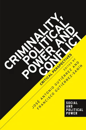 Criminality, political power and conflict