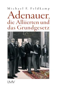 Adenauer, die Alliierten und das Grundgesetz_cover