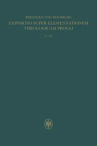 Expositio super Elementationem theologicam Procli. Propositiones 1–13_cover