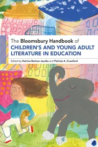 The Bloomsbury Handbook of Children’s and Young Adult Literature in Education