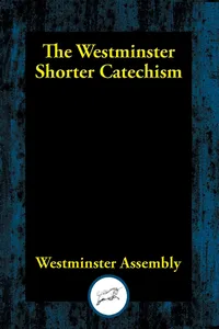 The Westminster Shorter Catechism_cover