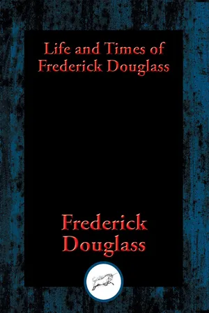 Life and Times of Frederick Douglass