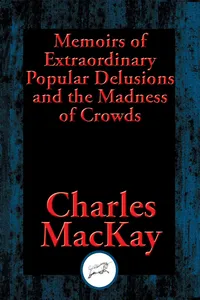 Memoirs of Extraordinary Popular Delusions and the Madness of Crowds_cover